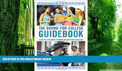 Big Deals  The Bound-for-College Guidebook: A Step-by-Step Guide to Finding and Applying to