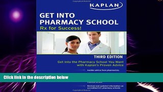 Big Deals  Get Into Pharmacy School: Rx for Success  Free Full Read Most Wanted