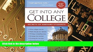 Big Deals  Get into Any College: Secrets of Harvard Students  Free Full Read Most Wanted