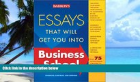 Big Deals  Essays That Will Get You into Business School (Barron s Essays That Will Get You Into