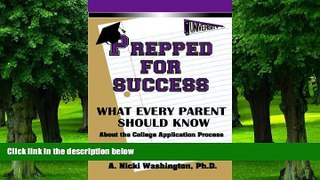 Big Deals  Prepped For Success: What Every Parent Should Know About The College Application