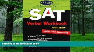 Must Have PDF  Kaplan SAT Verbal Workbook, Third Edition (Kaplan SAT Critical Reading Workbook)