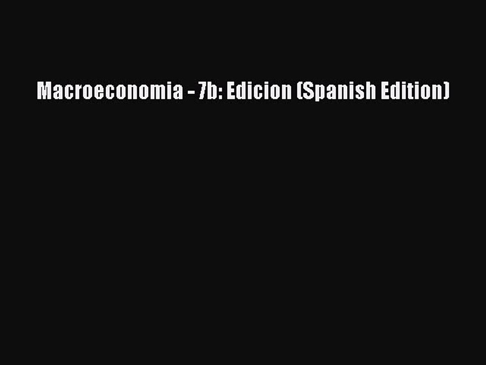 [PDF] Macroeconomia - 7b: Edicion (Spanish Edition) Full Colection