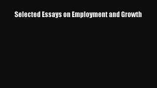 [PDF] Selected Essays on Employment and Growth Full Colection
