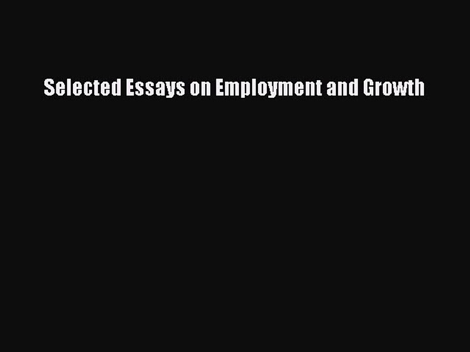 [PDF] Selected Essays on Employment and Growth Full Colection