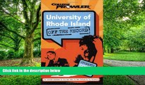 Big Deals  University of Rhode Island: Off the Record (College Prowler) (College Prowler: