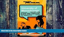 Big Deals  University of Massachusetts: Off the Record (College Prowler) (College Prowler: