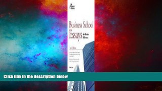 Must Have  Business School Essays That Made a Difference, 2nd Edition (Graduate School Admissions