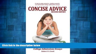 READ FREE FULL  Concise Advice: Jump-Starting Your College Admissions Essays (Second Edition)