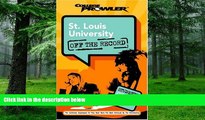 Big Deals  St. Louis University: Off the Record (College Prowler) (College Prowler: St. Louis
