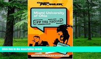 Must Have PDF  Miami University of Ohio: Off the Record (College Prowler) (College Prowler: Miami