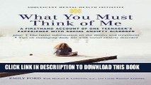 [PDF] Emily Ford: What You Must Think of Me : A Firsthand Account of One Teenager s Experience