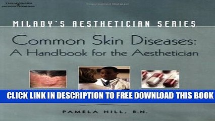Collection Book Milady s Aesthetician Series: Common Skin Diseases: A Handbook for the Aesthetician