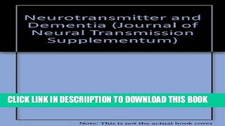 [New] Neurotransmitter and Dementia (Journal of Neural Transmission Supplementum) Exclusive Online
