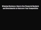 [PDF] Winning Business: How to Use Financial Analysis and Benchmarks to Outscore Your Competition