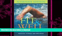 READ BOOK  Fit   Well: Core Concepts and Labs in Physical Fitness and Wellness Alternate Edition