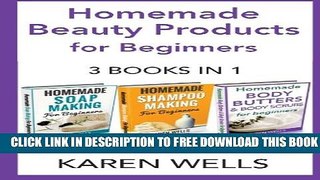 Collection Book Homemade Beauty Products for Beginners: The Complete Bundle Guide to Making