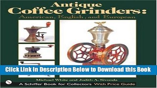 [Best] Antique Coffee Grinders Free Books