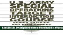 [Download] U.S. Army Special Operations Target Interdiction Course: Sniper Training and Employment