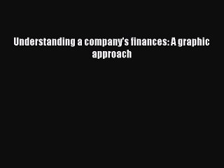 [PDF] Understanding a company's finances: A graphic approach Popular Colection
