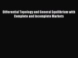 [PDF] Differential Topology and General Equilibrium with Complete and Incomplete Markets Full