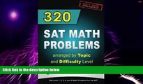 Big Deals  320 SAT Math Problems arranged by Topic and Difficulty Level  Free Full Read Most Wanted