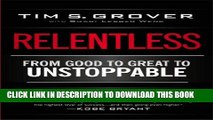 [PDF] Relentless: From Good to Great to Unstoppable Popular Collection