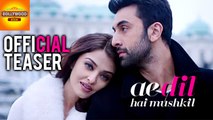 Ae Dil Hai Mushkil Official Teaser Release | Ranbir Kapoor, Anushka Sharma | Bollywood Asia