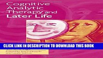 [PDF] Cognitive Analytic Therapy and Later Life: New Perspective on Old Age Full Colection