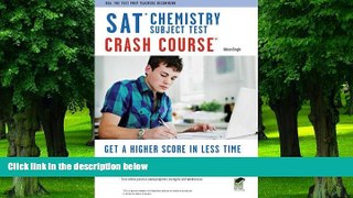 Must Have PDF  SAT Subject Testâ„¢: Chemistry Crash Course Book + Online (SAT PSAT ACT (College