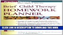 [New] Brief Child Therapy Homework Planner (Practice Planners) Exclusive Online