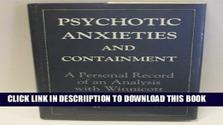 [New] Psychotic Anxieties and Containment: A Personal Record of an Analysis With Winnicott