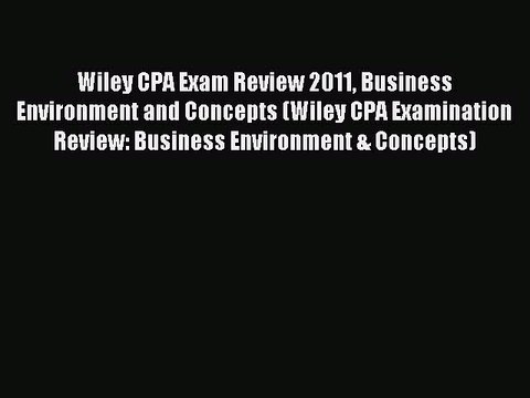 [PDF] Wiley CPA Exam Review 2011 Business Environment and Concepts (Wiley CPA Examination Review:
