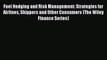 [PDF] Fuel Hedging and Risk Management: Strategies for Airlines Shippers and Other Consumers