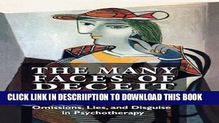 [New] The Many Faces of Deceit: Omissions, Lies, and Disguise in Psychotherapy Exclusive Online