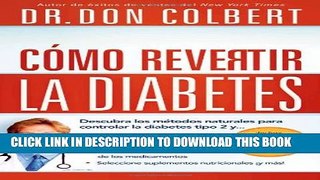 [PDF] CÃ³mo revertir la diabetes: Descubra los mÃ©todos naturales para controlar la diabetes tipo