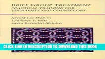 [New] Brief Group Treatment: Practical Training for Therapists and Counselors (Group Counseling)