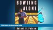 Popular Book Bowling Alone: The Collapse and Revival of American Community