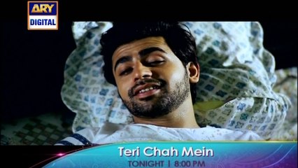 'Teri Chah Mein'  Tonight at 8:00 PM - Only on ARY Digital