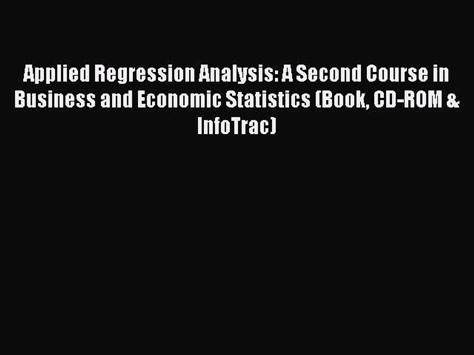 [PDF] Applied Regression Analysis: A Second Course in Business and Economic Statistics (Book