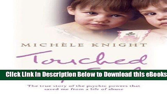 [Reads] Touched by Evil: A Childhood Survived Against All Odds Online Ebook