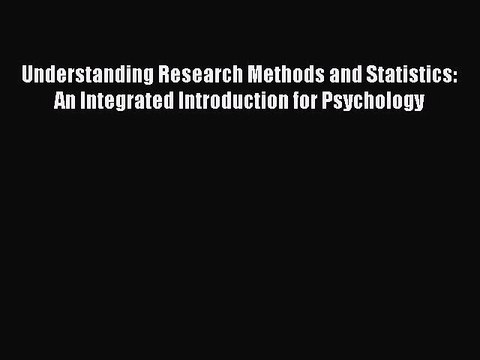 [PDF] Understanding Research Methods and Statistics: An Integrated Introduction for Psychology