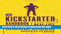 Read The Kickstarter Handbook: Real-Life Success Stories of Artists, Inventors, and Entrepreneurs