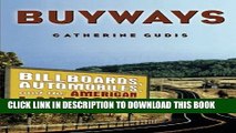 [PDF] Buyways: Billboards, Automobiles, and the American Landscape (Cultural Spaces) Full Colection