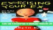 [Read] Exorcising Your Ex: How to Get Rid of the Demons of Relationships Past Full Online