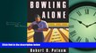 Online eBook Bowling Alone: The Collapse and Revival of American Community