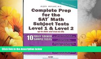 READ FREE FULL  Complete Prep for the SAT Math Subject  Tests Level 1 and Level 2 with 10 Fully