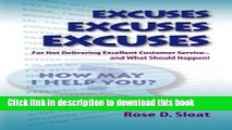 Read Excuses, Excuses, Excuses...for Not Delivering Excellent Customer Service- â€“and What Should