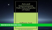 Choose Book Arts   Entertainment Fads (Encyclopedia of Fads)