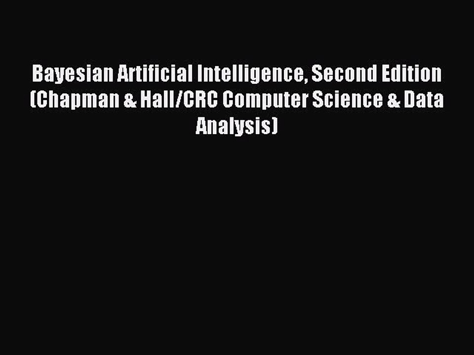 [PDF] Bayesian Artificial Intelligence Second Edition (Chapman & Hall/CRC Computer Science